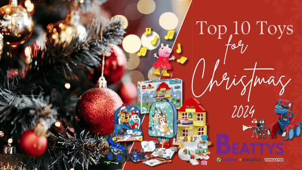 Top 10 Toys for Christmas 2024 in Ireland I Beattys.ie - Beattys of Loughrea