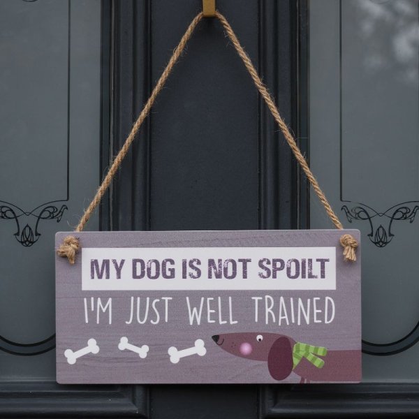 Spoilt Dog Hanging Sign - PET BLANKET CUSHIONS COATS - Beattys of Loughrea