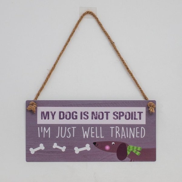 Spoilt Dog Hanging Sign - PET BLANKET CUSHIONS COATS - Beattys of Loughrea